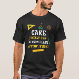 Torten-Unordentlicher-Bunnen-Unterrichtspläne  Leh T-Shirt