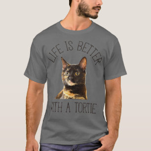 Tortie Cat Life besser mit einer Tortie Cat Ligh T-Shirt