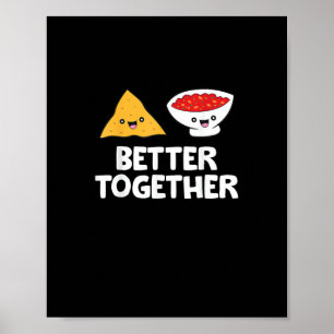 Tortilla-Chips und Salsa besser zusammen Süße Lebe Poster