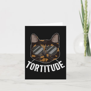 Tortitude Tortie Cat Owner Tortoiseshell Cat Lover Karte