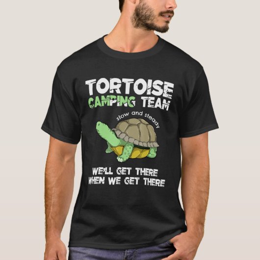 Tortoise Camping Team Turtle Tortoise Funny Sprich T-Shirt (Vorderseite)