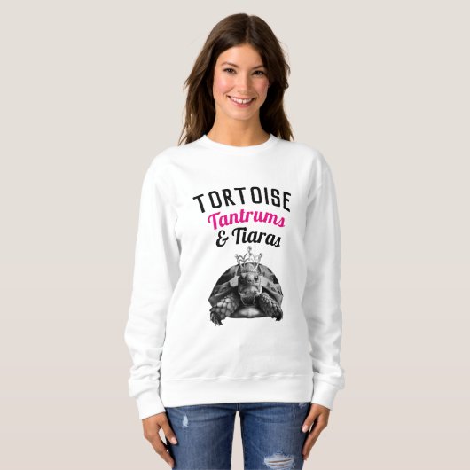 Tortoise Tantrums & Tiaras | Sweatshirt (Vorne ganz)