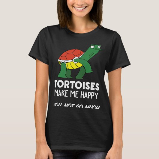 Tortoise Tortoises machen mich glücklich T-Shirt (Vorderseite)