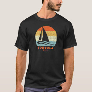 Tortola Bvi Vintag Retro Sailboat Vacatio T-Shirt