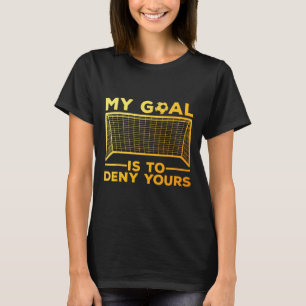 Torwart-Design für Männer Frauen Fußballspieler G T-Shirt