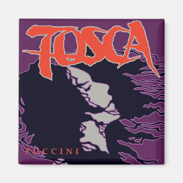 Tosca! Opera Magnet