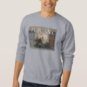 Toskana, Italien Toskanische Türöffnung Sweatshirt