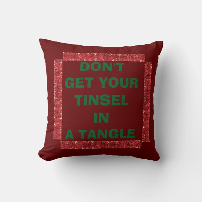 TOSS PILLOW: "HOLT DEINEN TINSEL NICHT IN EINEN FA KISSEN (Vorderseite)