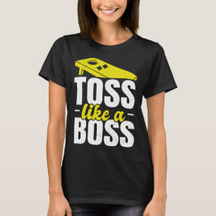 Toss wie ein Boss Cornhole Player Cornhole Bean Ba T-Shirt