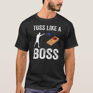 Toss wie ein Boss Cornhole Team Bean Bag Cornhole T-Shirt