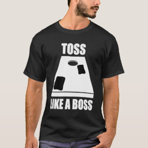Toss wie eine Boss Cornhole Bean Tasche T-Shirt