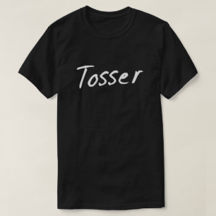 Tosser Wanker Briten-Spaß T-Shirt