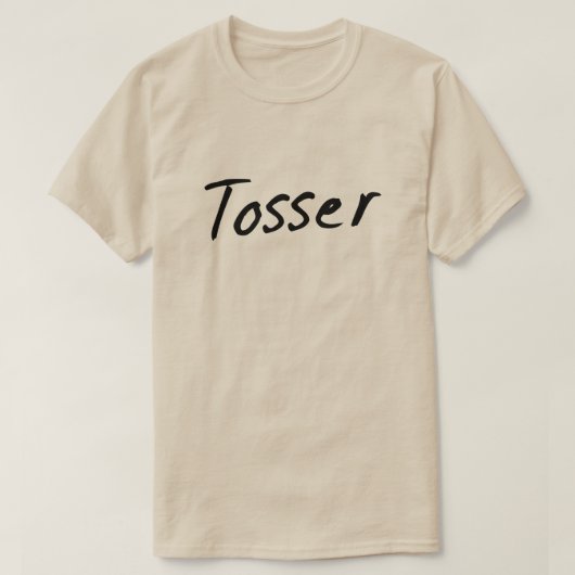 Tosser Wanker Britischer Spaß T-Shirt (Design vorne)
