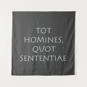 Tot Homines quot sententiae Wandteppich