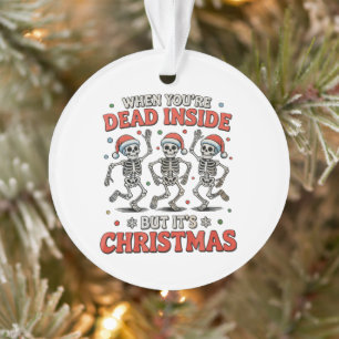 Tot innen drin, aber es ist Weihnachten Skelett ta Ornament