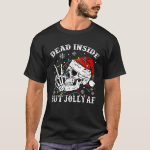 Tot innen drin, aber lustiges AF-Skelett-Santa-Hut T-Shirt