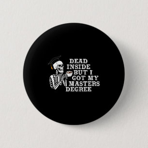Tot innerlich aber ich habe einen Master-Abschluss Button