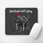 Tot innerlich tot, hebt immer noch Gewichte Mousepad (Mit Mouse)