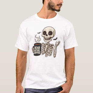 Tot vor Kaffee Skelett T-Shirt