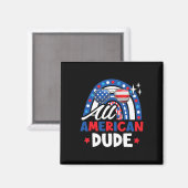 Total Amerikanischer Typ Lustiger 4. Juli Patrioti Magnet (Vorderseite/Rückseite)