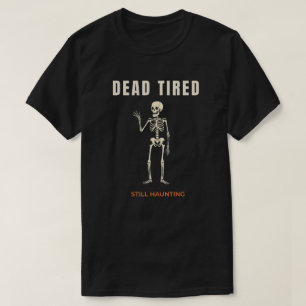 Total erschöpft spukt immer noch lustiges Hallowee T-Shirt