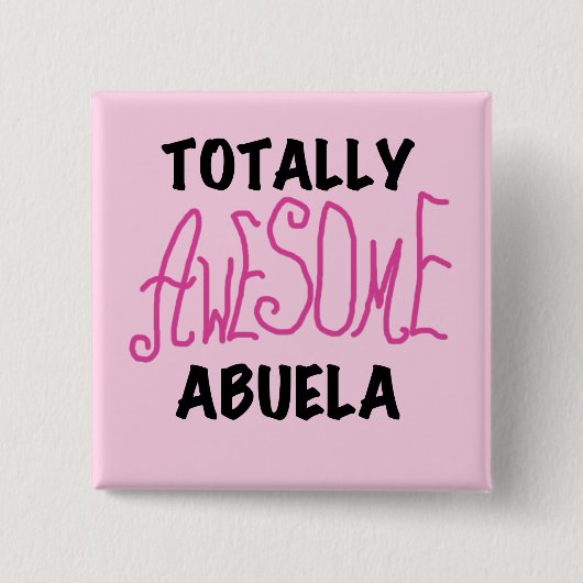 Total fantastische Abuela rosa T-Shirts und Button (Vorderseite)
