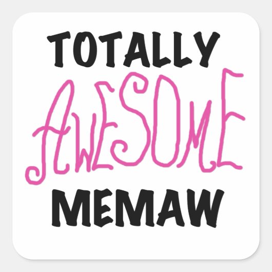 Total fantastische Memaw rosa T - Shirts und Quadratischer Aufkleber (Vorderseite)