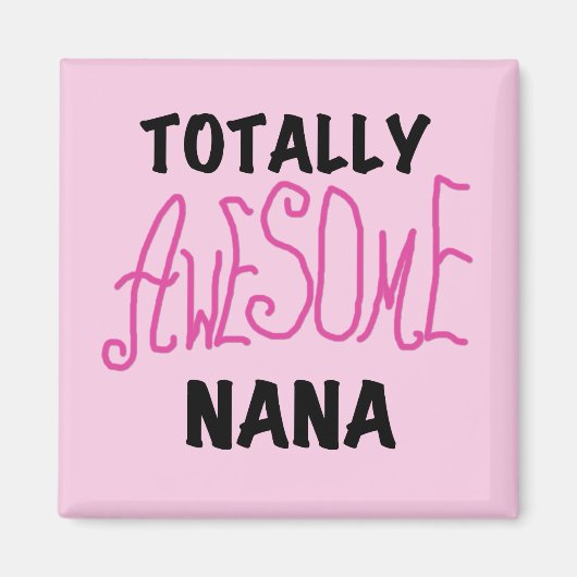 Total fantastische rosa T-Shirts und Geschenke Nan Magnet (Vorne)