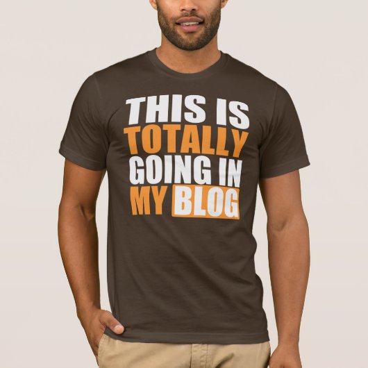 Total, gehend in meinen Blog-T - Shirt (Vorderseite)