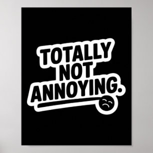 Total nicht belästigend Sarcasm Poster