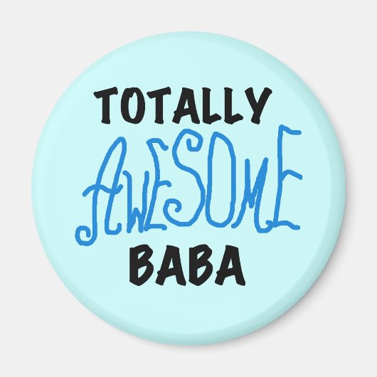 Total Phantastisch Baba Tshirts und Geschenke Magnet (Vorne)