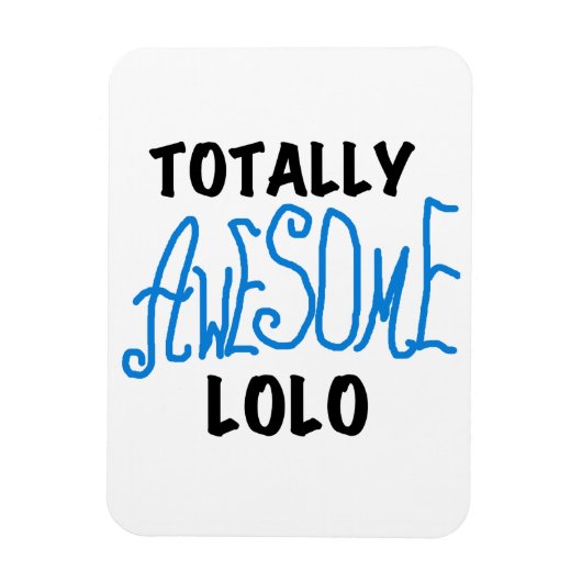 Total Phantastische Lolo Blue Geschenke Magnet (Vertikal)
