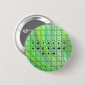 Total Phantastischer Vater Puzzle Green Button (Vorne & Hinten)