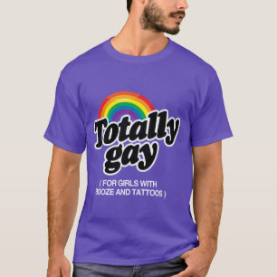 TOTAL SCHWUL FÜR MÄDCHEN MIT TATTOOS - WEISS -.png T-Shirt