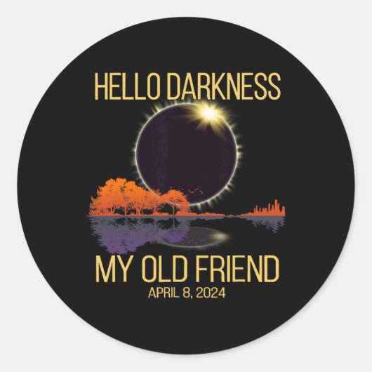 Total Solar Eclipse 04.08.24 Hallo Dunkelheit Mein Runder Aufkleber (Vorderseite)