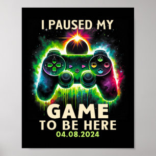 Total Solar Eclipse 2024 Gamer Ich hielt mein Spie Poster