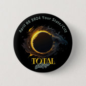 Total Solar Eclipse 2024 Ihr City Staat Black Button (Vorderseite)