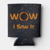 Total Solar Eclipse 2024 WOW I sah es Dosenkühler (Vorderseite)