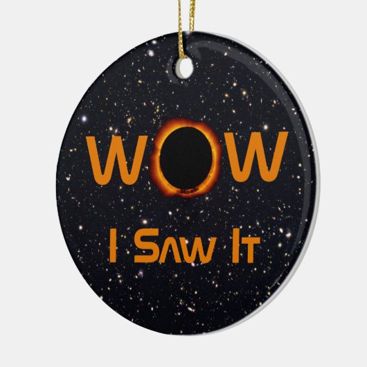 Total Solar Eclipse 2024 WOW I sah es Keramik Ornament (Links)