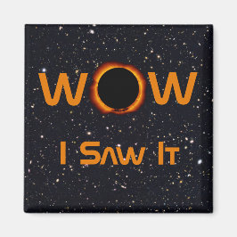 Total Solar Eclipse 2024 WOW I sah es Magnet