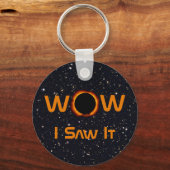 Total Solar Eclipse 2024 WOW I sah es Schlüsselanhänger (Vorderseite)