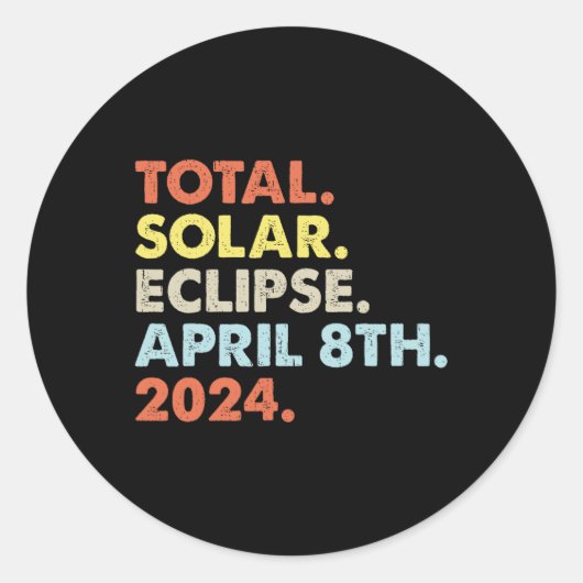 Total Solar Eclipse 8. April 2024 Totality Astron Runder Aufkleber (Vorderseite)