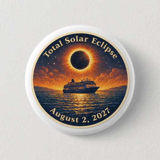 Total Solar Eclipse August 2 2027 cruise ship  Button (Vorderseite)