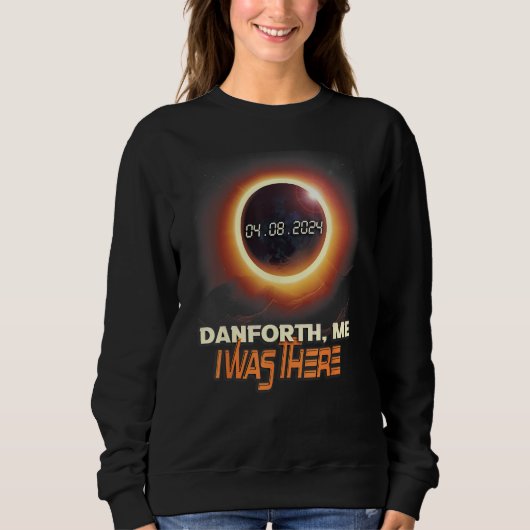 Total Solar Eclipse Danforth Maine ME Sweatshirt (Vorderseite)