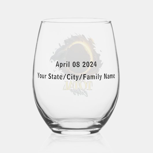 Total Solar Eclipse Geschenk 2024 Ihr City Staat Weinglas Ohne Stiel (Rückseite)