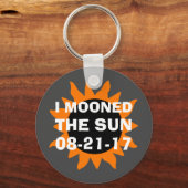 Total Solar Eclipse I Moonierte die Sonne Witz Schlüsselanhänger (Vorderseite)