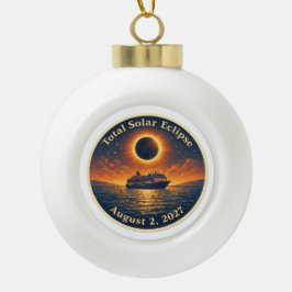 Totale Sonnenfinsternis 2. August 2027 Kreuzfahrts Keramik Kugel-Ornament
