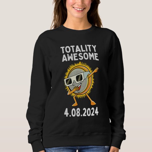 Totality Awesome Dabbing Total Solar Eclipse 2024 Sweatshirt (Vorderseite)