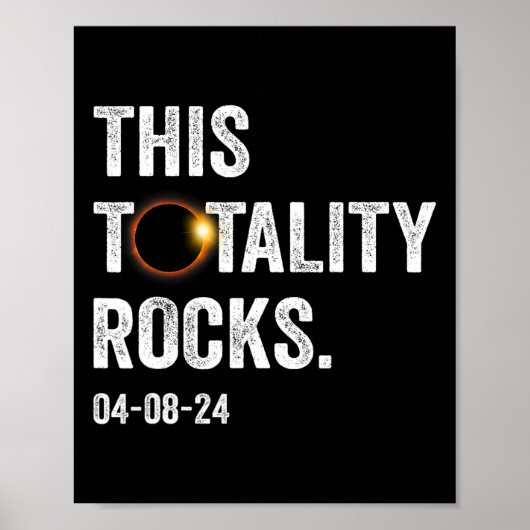Totality Rocks Funny Total Solar Eclipse 8. April Poster (Vorne)