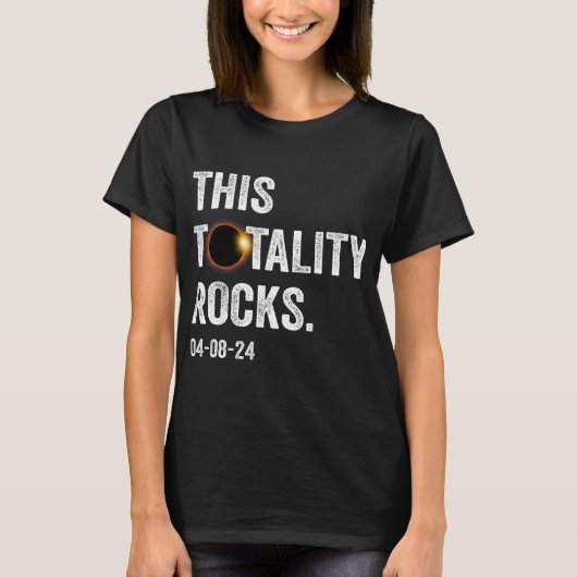 Totality Rocks Funny Total Solar Eclipse 8. April T-Shirt (Vorderseite)
